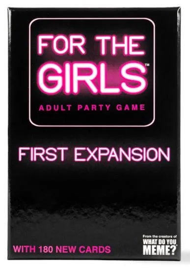 For The Girls First Expansion (Do not sell on online marketplaces)